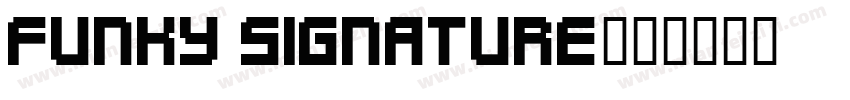 Funky Signature字体转换